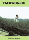 Un livre historique - Taekwon-Do, The Korean Art of Self Defense - par Général Choi